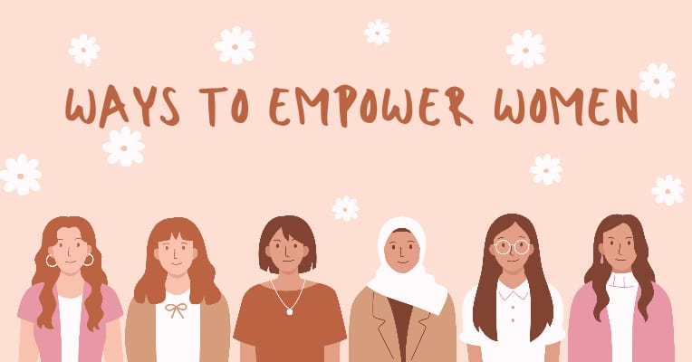 How to Unlock the Power of Women : Creative Ways to Empower Them